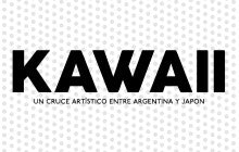 “KAWAII” AN ARTISTIC FUSION!